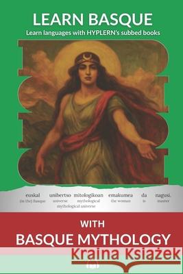 Learn Basque with Basque Mythology: Interlinear Basque to English Bermuda Word Hyplern Kees Va Michael Nock 9781834251004 Bermuda Word - książka