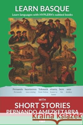 Learn Basque with Short Stories - Pernando Amezketarra: Interlinear Basque to English Kees Va Bermuda Word Hyplern Gregorio d 9781834251011 Bermuda Word - książka