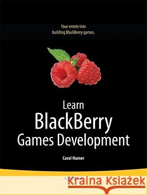 Learn Blackberry Games Development Carol Hamer Andrew Davison 9781430227182 Apress - książka