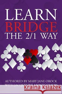 Learn Bridge The 2/1 Way Montgomery, Jacqueline 9781494786632 Createspace - książka