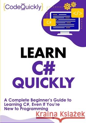 Learn C# Quickly Code Quickly 9781951791377 Drip Digital LLC - książka