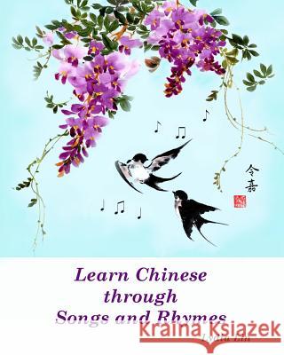 Learn Chinese through Songs and Rhymes Lin, Lydia 9781453835340 Createspace - książka