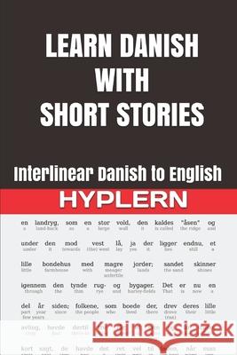 Learn Danish with Short Stories: Interlinear Danish to English Bermuda Word Hyplern Hans Christian Andersen Kees Va 9781988830193 Bermuda Word - książka