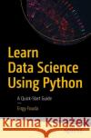 Learn Data Science Using Python: A Quick-Start Guide Fouda, Engy 9798868809347 Springer-Verlag Berlin and Heidelberg GmbH & 