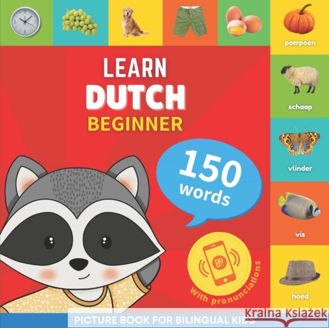 Learn dutch - 150 words with pronunciations - Beginner: Picture book for bilingual kids Goose and Books   9782384129935 Yukibooks - książka