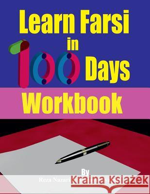 Learn Farsi in 100 Days: Workbook Somayeh Nazari, Reza Nazari 9781548628659 Createspace Independent Publishing Platform - książka