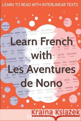 Learn French with The Adventures of Nono: Interlinear French to English Bermuda Word Hyplern Jean Grave Kees Va 9781989643105 Bermuda Word - książka