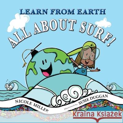 Learn From Earth All About Surf Nicole Miller Susie Duggan 9781737722007 New Day Initiative - książka