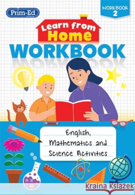 Learn from Home Workbook 2: English, Mathematics and Science Activities RIC Publications 9781912760626 Prim-Ed Publishing - książka