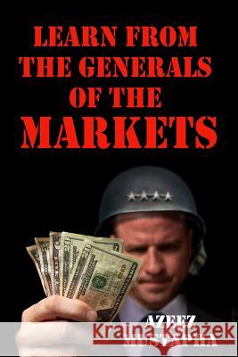 Learn From the Generals of the Market Azeez Mustapha 9781908756312 Advfn - książka