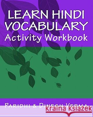 Learn Hindi Vocabulary Activity Workbook Dinesh Verma Paridhi Verma 9781441402783 Createspace - książka