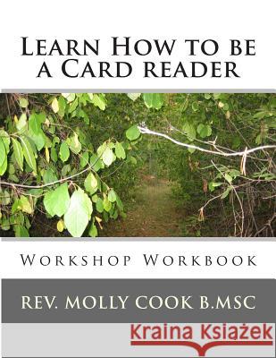 learn How to be a Card reader: Workshop Workbook Cook B. Msc, Molly C. 9781493533947 Createspace - książka