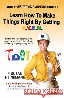 Learn How to Make Things Right by Getting E.V.E.N. Susan Heinemann 9780982957660 S&b Services - książka