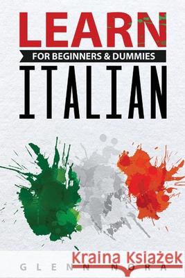 Learn Italian for Beginners & Dummies Glenn Nora 9781087861623 Indy Pub - książka