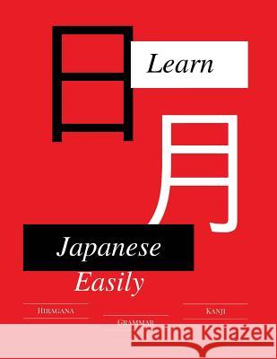 Learn Japanese Easily Learn Japanese Easily 9781545571194 Createspace Independent Publishing Platform - książka