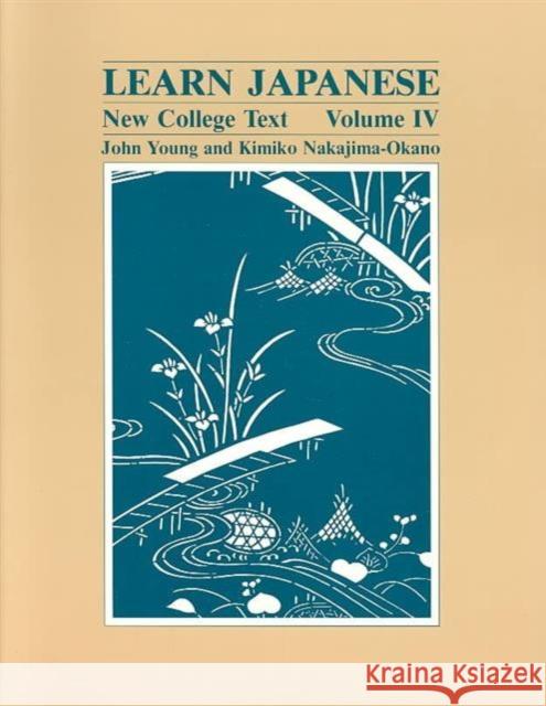 Learn Japanese: New College Text; Volume 4 Young, John 9780824809515 University of Hawaii Press - książka
