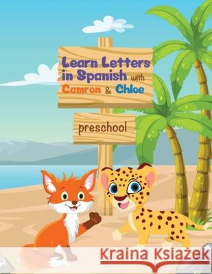 Learn Letters in Spanish with Camron & Chloe Denver International Schoolhouse 9780578357188 Bright Minds Publishing - książka