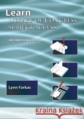 Learn Library Of Congress Subject Access (International Edition): (Library Education Series) Lynn Farkas 9781590954393 Totalrecall Publications - książka