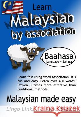 Learn Malaysian by Association - Lingo Links: The Easy Playful Way to Learn a New Language. James S. Harvey 9781517335380 Createspace - książka