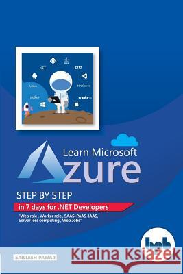 Learn Microsoft Azure: Step by step in 7 days for .NET Developers Saillesh Pawar 9789388511384 Bpb Publications - książka