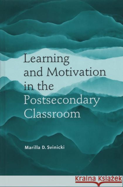 Learn Motivation Postsecondary Classroom Svinicki, Marilla D. 9781882982592 Anker Publishing Company, Incorporated - książka