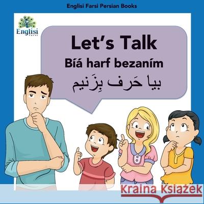 Learn Persian Let's Talk Bíyá Harf Bezaním: In English, Persian & Finglisi: Let's Talk Bíyá Harf Bezaním Kiani, Mona 9780648671008 Englisi Farsi - książka