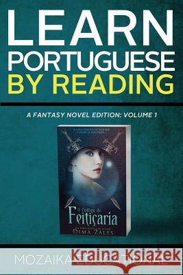 Learn Portuguese: By Reading Fantasy Mozaika Educational Dima Zales 9781631421006 Mozaika Publications - książka