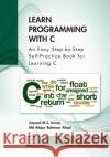 Learn Programming with C Ahad, Md Atiqur Rahman 9781032299082 Taylor & Francis Ltd