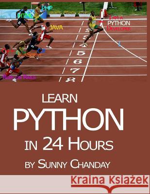 Learn Python in 24 Hours Sunny Chanday 9781540604514 Createspace Independent Publishing Platform - książka