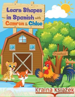 Learn Shapes in Spanish with Camron y Chloe Denver International Schoolhouse 9781735801346 Bright Minds Publishing - książka