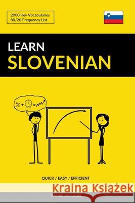 Learn Slovenian - Quick / Easy / Efficient: 2000 Key Vocabularies Pinhok Languages 9781090262950 Independently Published - książka
