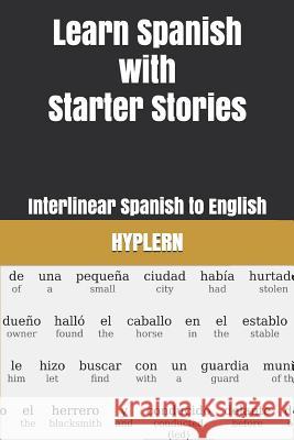 Learn Spanish with Starter Stories: Interlinear Spanish to English Bermuda Word Hyplern Kees Va 9781988830810 Bermuda Word - książka