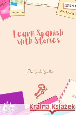 Learn Spanish with stories: Beginner: Workbook Eliza Cornelia Gravedoni 9798690243081 Independently Published - książka