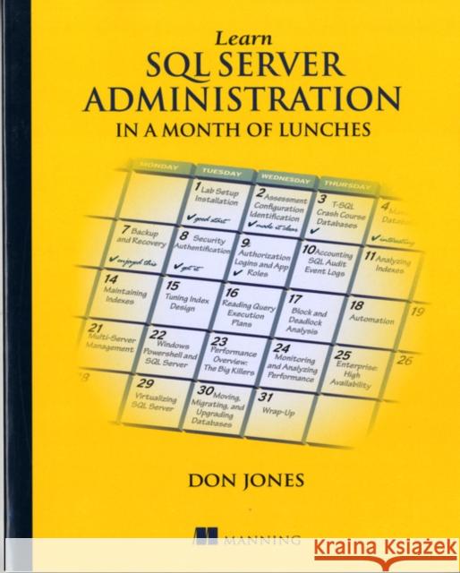 Learn SQL Server Administration in a Month of Lunches Don Jones 9781617292132 Manning Publications - książka