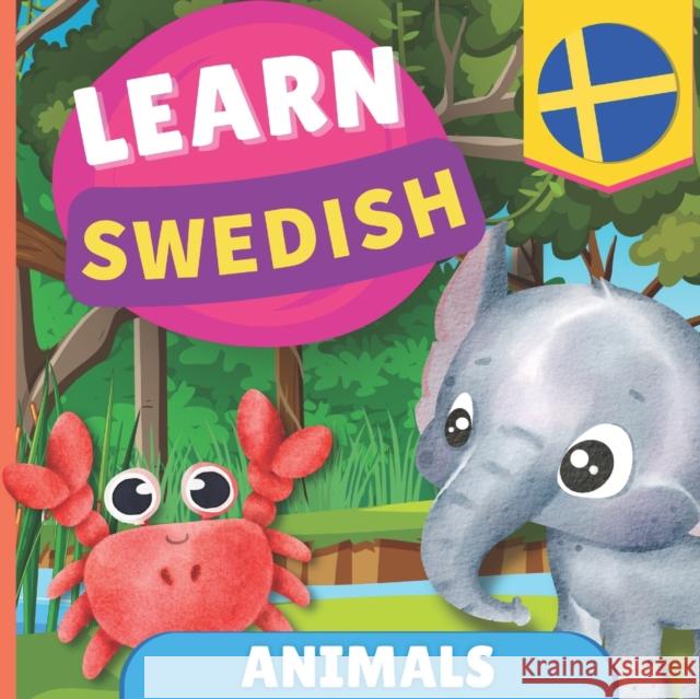 Learn swedish - Animals: Picture book for bilingual kids - English / Swedish - with pronunciations Goose and Books   9782384570904 Yukibooks - książka