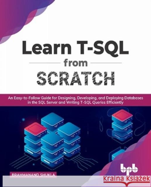 Learn T-SQL From Scratch Brahmanand Shukla 9789391392413 Bpb Publications - książka