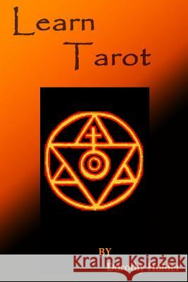 Learn Tarot Dorothy Holder 9781492139515 Createspace - książka