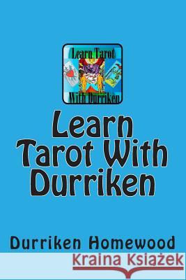 Learn Tarot With Durriken Homewood, Durriken 9781482683370 Createspace - książka
