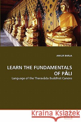Learn the Fundamentals of PĀli Barua, Ankur 9783639293760 VDM Verlag - książka