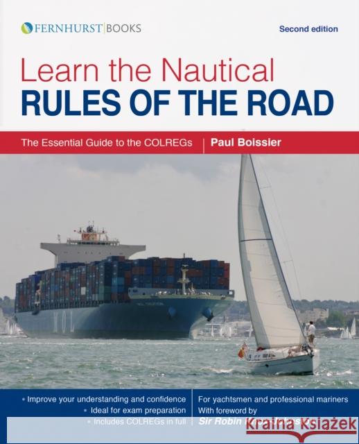 Learn the Nautical Rules of the Road: The Essential Guide to the Colregs Paul Boissier 9781912177158 Fernhurst Books - książka