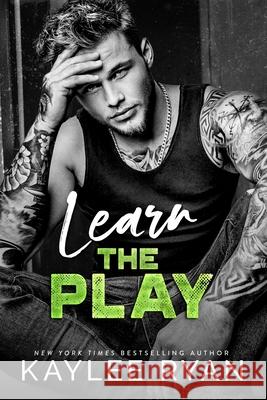 Learn the Play Kaylee Ryan 9781961936584 Kaylee Ryan - książka