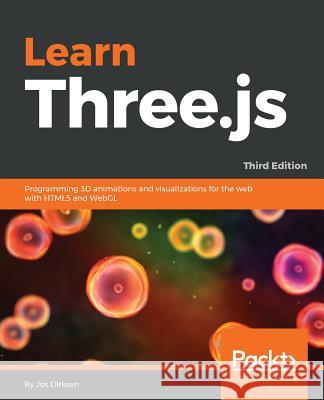 Learn Three.js - Third Edition Dirksen, Jos 9781788833288 Packt Publishing - książka