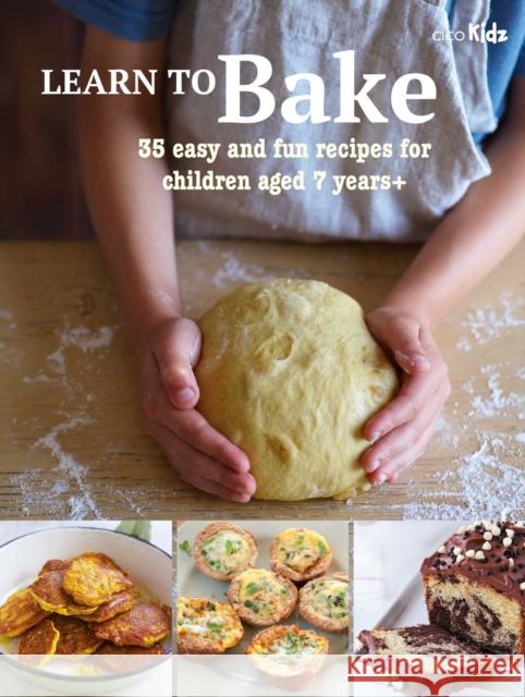 Learn to Bake: 35 Easy and Fun Recipes for Children Aged 7 Years + Susan Akass 9781800650589 CICO Books - książka