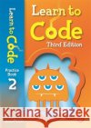 Learn to Code Practice Book 2 Third Edition Adam Chase 9781398361386 Hodder Education