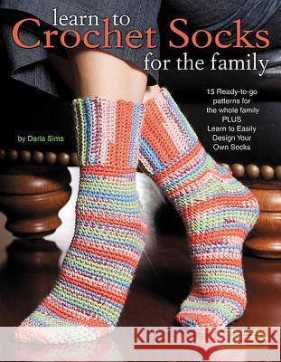 Learn to Crochet Socks for the Family Sims, Darla 9781609002749  - książka