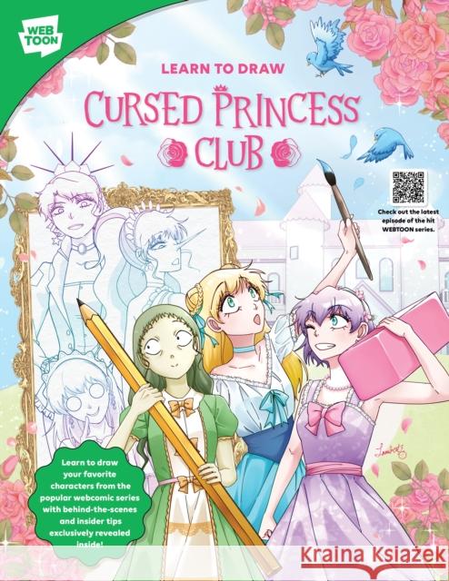 Learn to Draw Cursed Princess Club: Learn to draw your favorite characters from the popular webcomic series with behind-the-scenes and insider tips exclusively revealed inside! Walter Foster Creative Team 9780760389737 Walter Foster Publishing - książka