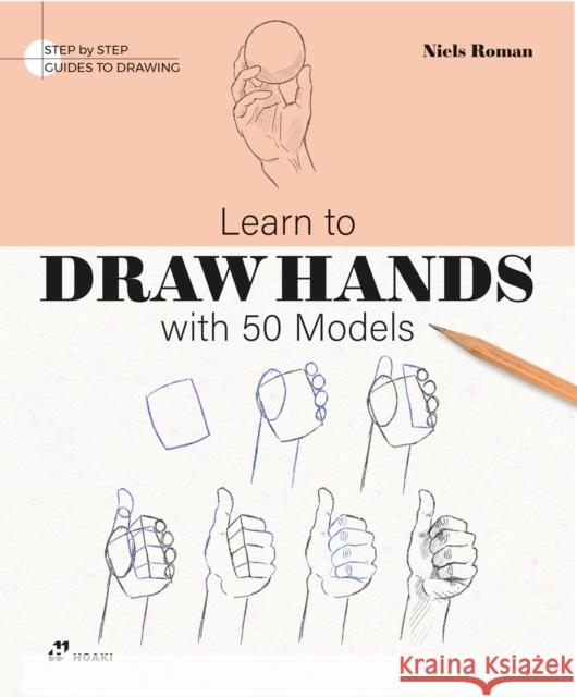 Learn to Draw Hands with 50 Models  9788410650213 Hoaki - książka