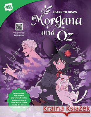 Learn to Draw Morgana and Oz  9780760398357 Walter Foster Jr. -- Quarto Library - książka
