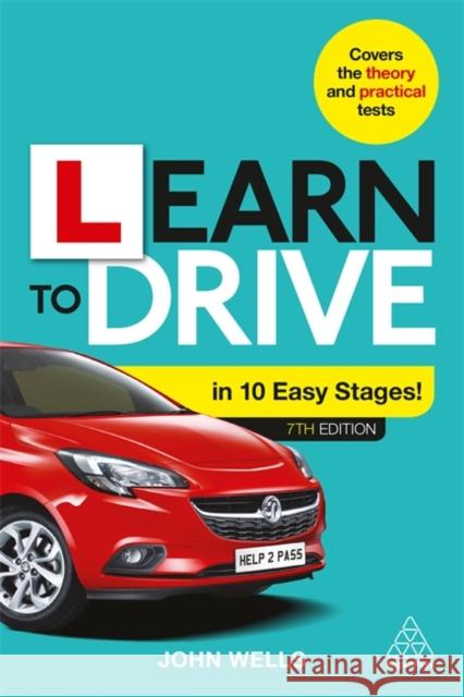 Learn to Drive in 10 Easy Stages John Wells 9780749489489 Kogan Page Ltd - książka