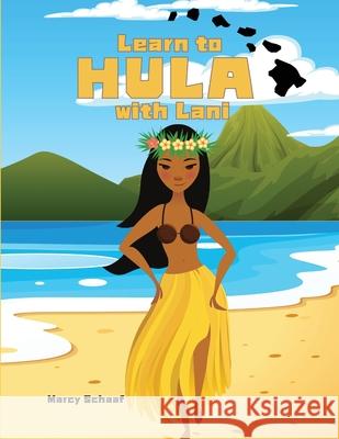 Learn to HULA with Lani Marcy Schaaf 9798330287987 Children - książka